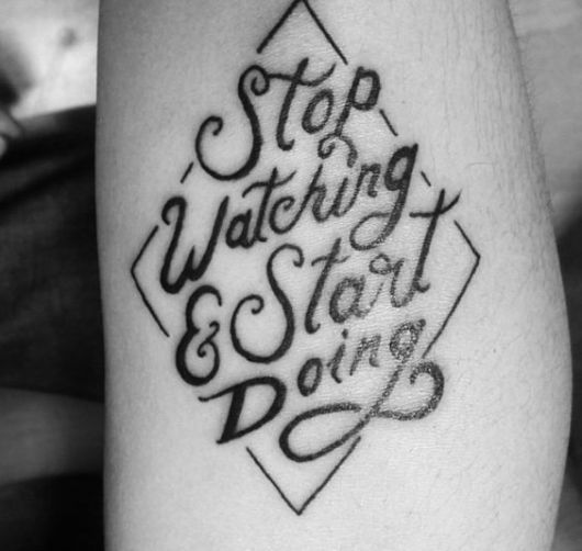 "Pare de esperar e comece a fazer"